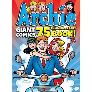 Archie Giant Comics 75th Anniversary Book (Archie Giant Comics Digests)