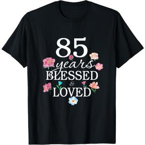 85 Years Old Blessed Loved Floral Flower 85th Birthday Women T-Shirt, XL