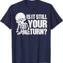 Board Game - Is It Still Your Turn? T-Shirt Size -Small, Navy Blue