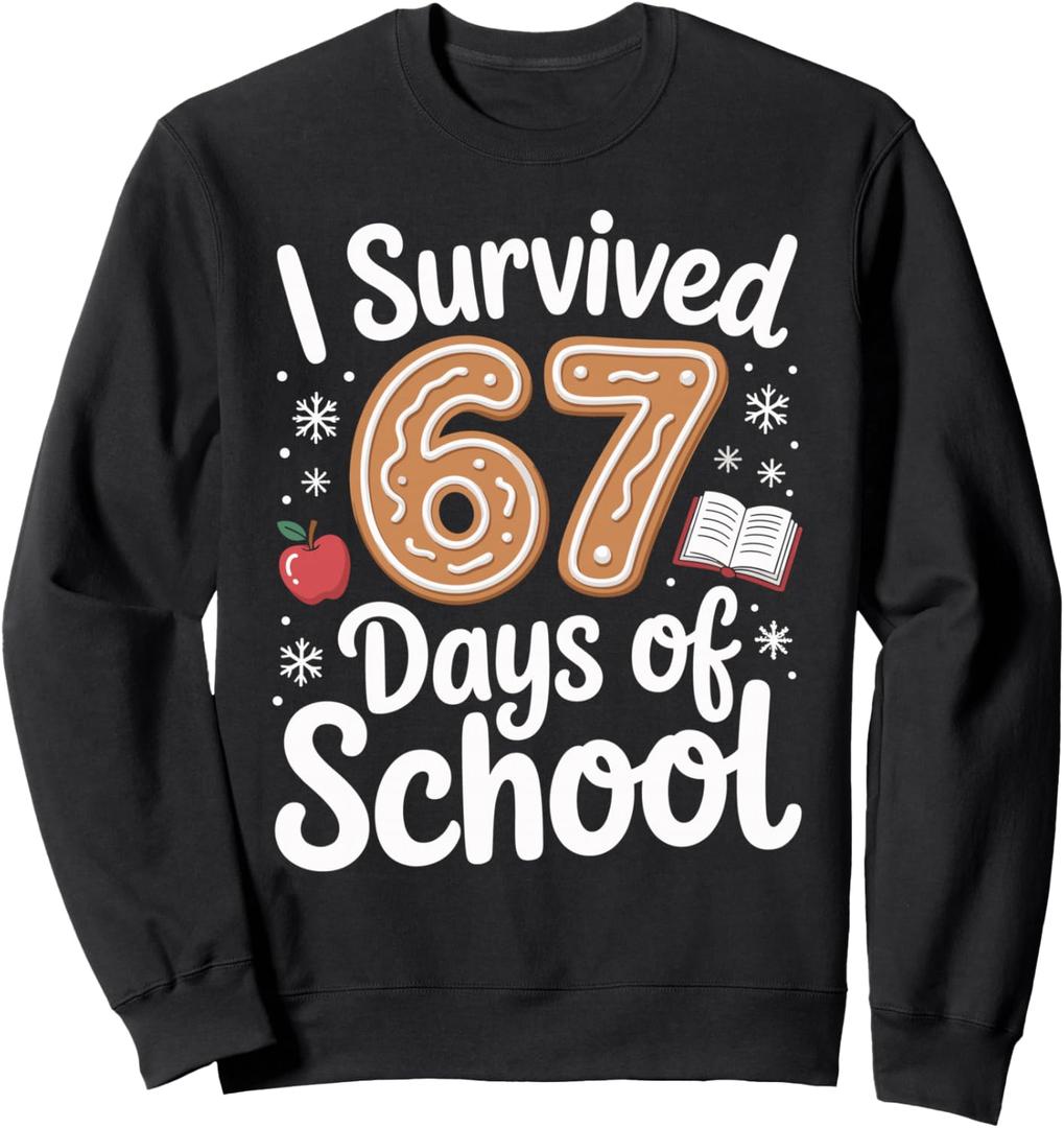 I Survived 67 Days of School Students Gingerbread Six Seven Sweatshirt Small