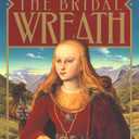 The Bridal Wreath: Kristin Lavransdatter, Vol.1 (The Kristin Lavransdatter Trilogy)
