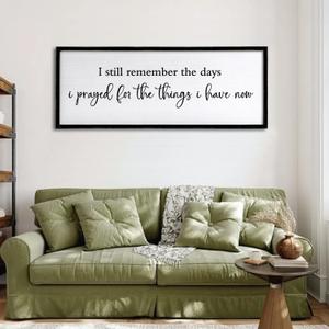 I Still Remember the Days I Prayed for the Things I Have Now quote Sign Framed Wall Art, 40''x15'' Rustic Horizontal Plaque,I Still Remember the Days Wood Sign Wall Decor