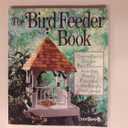 The Bird Feeder Book: How to Build Unique Bird Feeders from the Purely Practical to the Simply Outrageous, by Thom Boswell (Author)