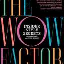 The Wow Factor: Insider Style Secrets for Every Body and Every Budget