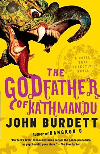 [The Godfather of Kathmandu: A Royal Thai Detective Novel (4) (Royal Thai Detective Novels)] [By: Burdett, John] [April, 2011]