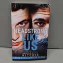 Headstrong Like Us