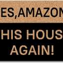 Yes Amazon This House Again Funny Doormat for Entrance Way with Non Slip Backing Indoor/Outdoor Welcome Mats Home and Office Decorative Rug 23.6 in(W) X 15.7 in(L)