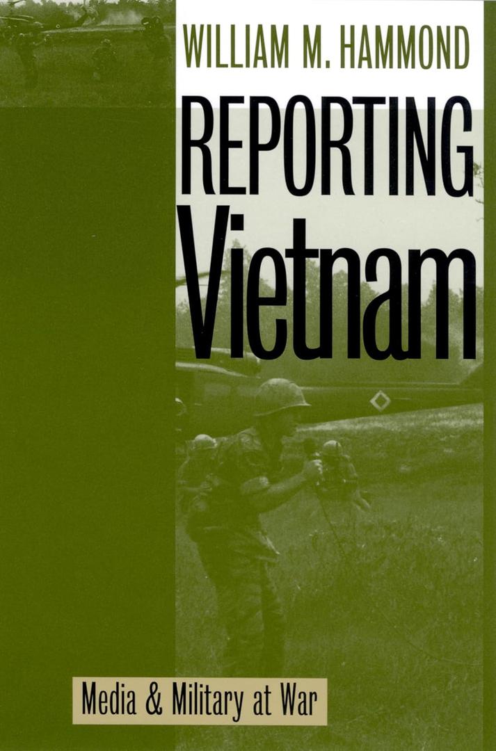 Reporting Vietnam: Media and Military at War, Paperback