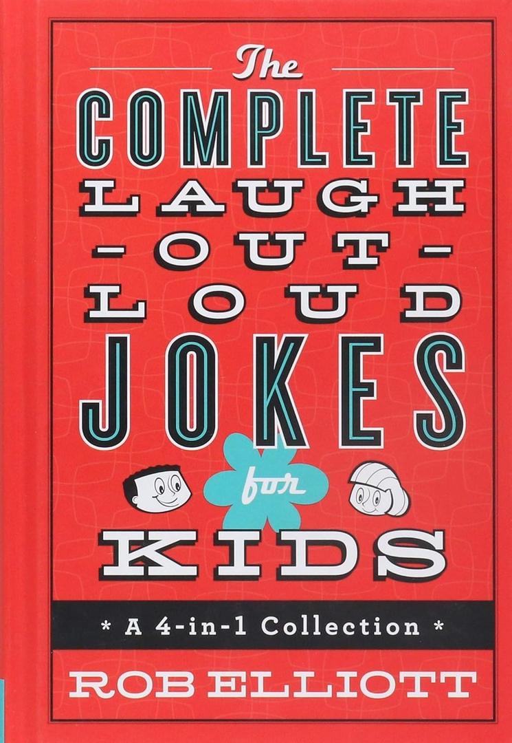 The Complete Laugh-Out-Loud Jokes for Kids: A 4-in-1 Collection