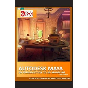 Autodesk Maya - An Introduction to 3D Modeling Autodesk Maya - An Introduction to 3D Modeling