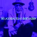 The Last Real Texas Blues Album