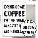 SCAZOMV Vintage Coffee Sign-Drink Some Coffee Put On Some Gangster Rap And Handle It, Office Home Coffee Bar Wall Table Decor Kitchen Counter Decorative, 12"x8" White Wood Grain Metal Sign