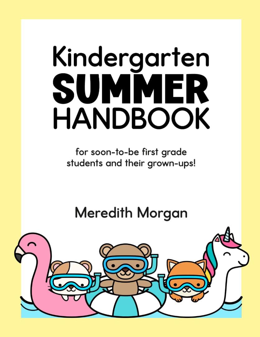 Kindergarten Summer Handbook: A First Grade Workbook for Learning at Home With Math and Reading Activites, Decodable Passages, Writing Prompts, and More Paperback