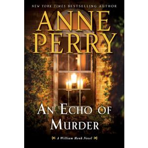 An Echo of Murder: A William Monk Novel