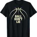 Ball Don't Lie Basketball t-shirt T-Shirt