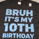 Bruh It's My 10th Birthday 10 Year Old Birthday T-Shirt S