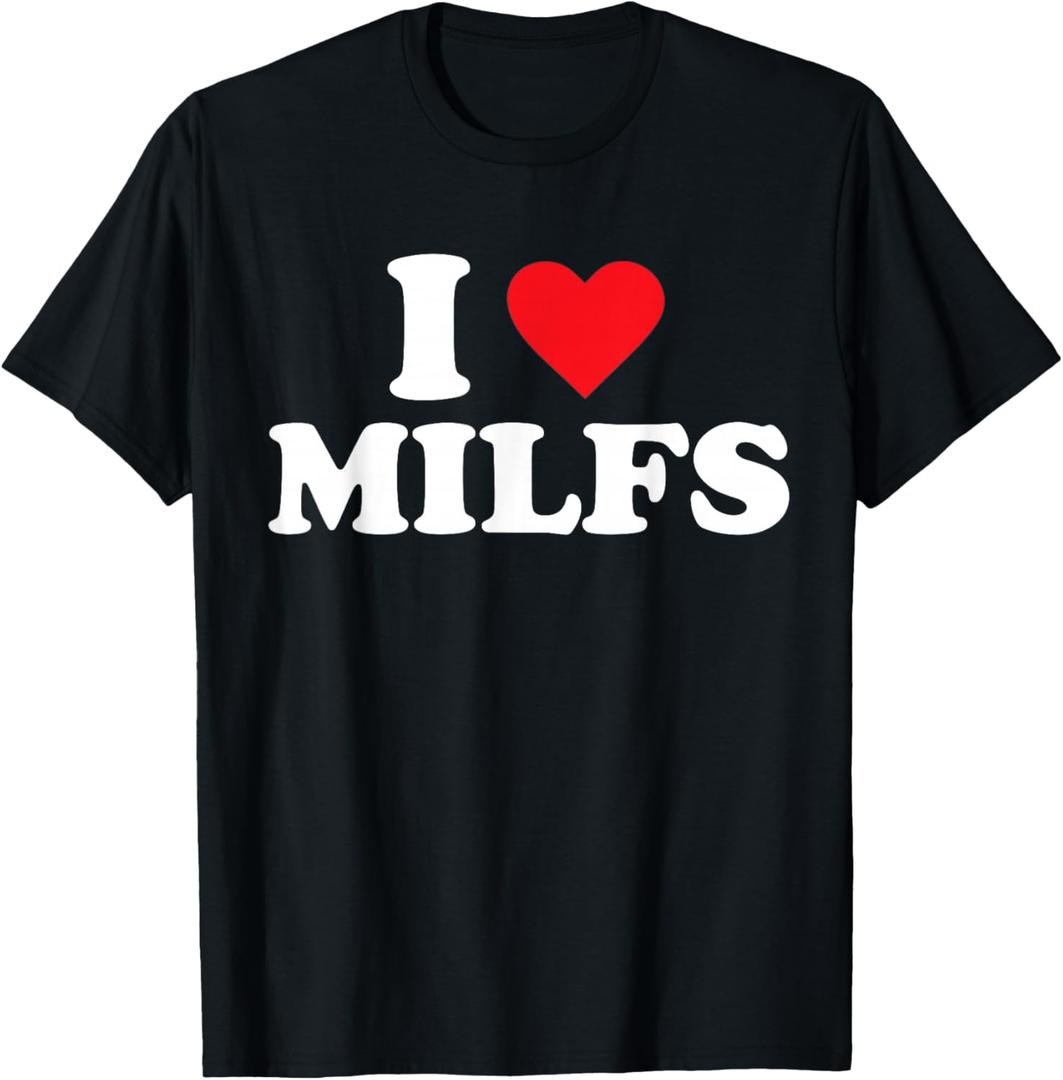 I Love Milfs T-Shirt (Black)
