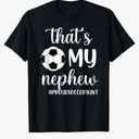 That's My Nephew Proud Soccer Auntie Soccer Aunt T-Shirt XL
