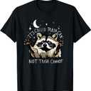 It's Called Trash can not Trash Cannot Funny Racoon T-Shirt,Small