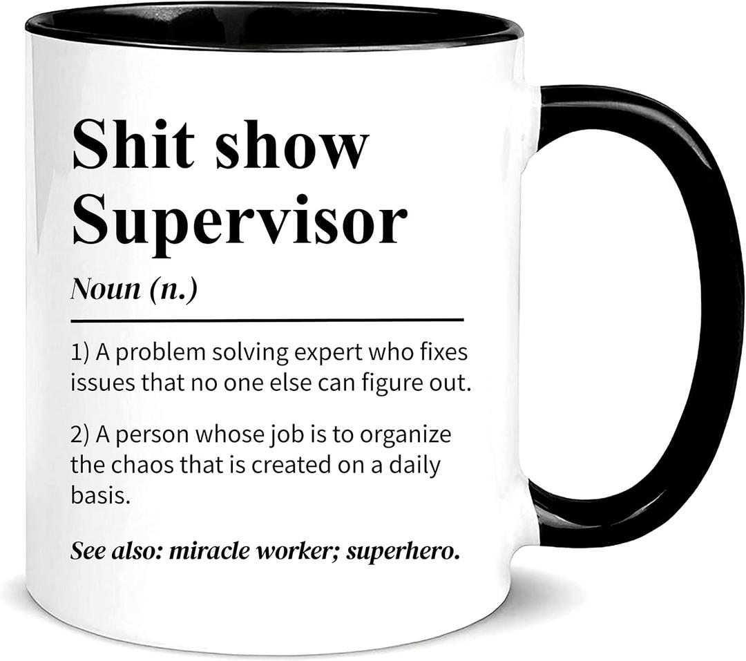 Shit show Supervisor Mug,for Boss, Team Manger, Director Thank You Mug,11oz Ceramic Coffee Mug/Tea Cup
