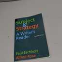 Subject and Strategy: A Writer's Reader