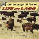 Our Endangered Planet: Life on Land book by Mary Hoff