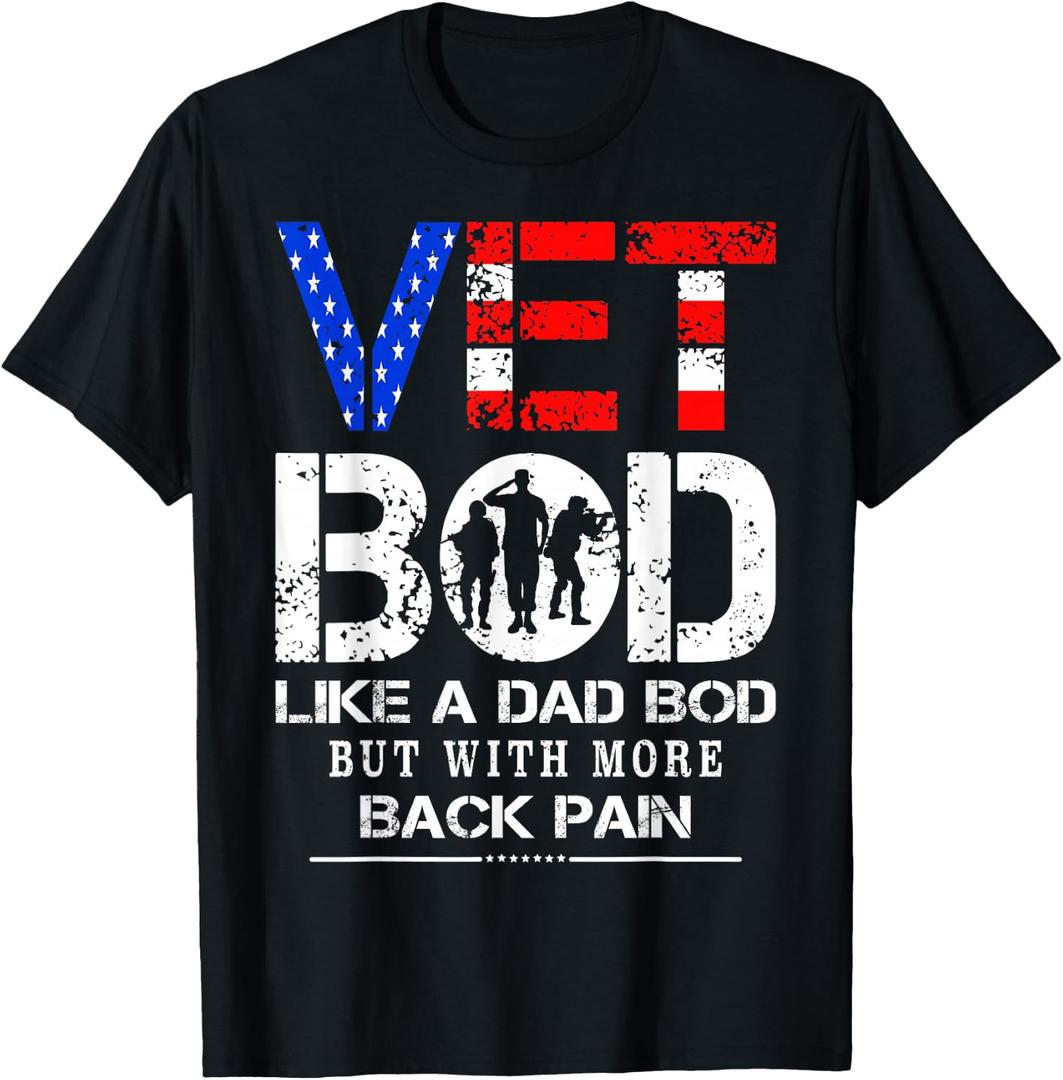 Vet Bod Like Dad Bod But With More Back Pain Veterans Day T-Shirt (Black, S)