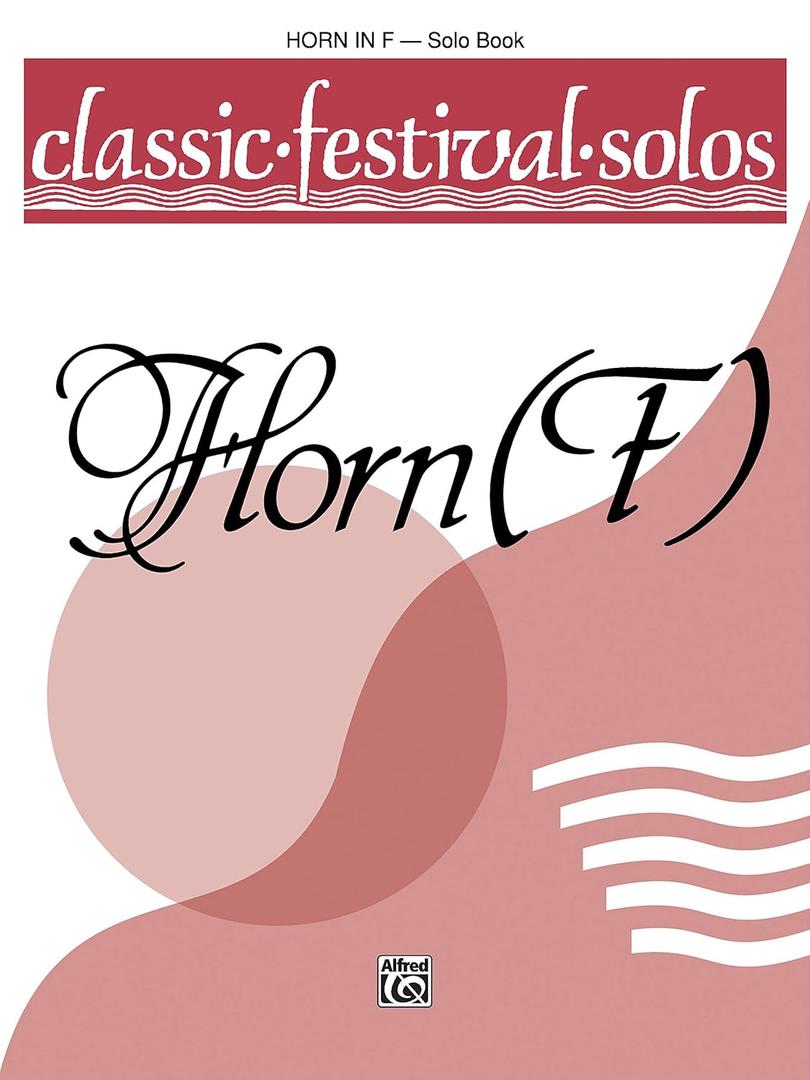 Classic Festival Solos (Horn in F), Vol 1: Solo Book (Classic Festival Solos, Vol 1)
