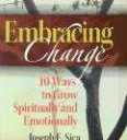 Embracing Change: 10 Ways to Grow Spiritually and Emotionally