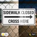 Sidewalk Closed Cross Here Sign with Right Arrow 24" x 12"