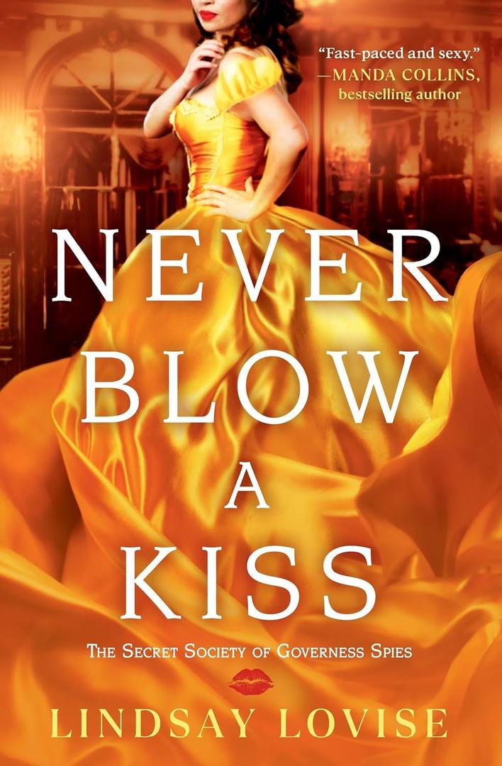 Never Blow a Kiss (The Secret Society of Governess Spies, 1)