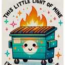 Nrleey Dumpster Inspirational Poster - Dumpster Gift, the Little Light of Mine Wall Art With Wooden Poster Hanger, Motivational Posters for Office, 12x16 Inch (Green)