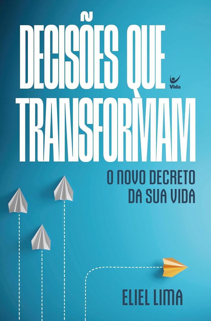 Decises que Transformam: o Novo Decreto da sua Vida, Book 