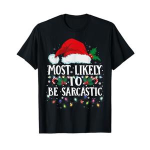 Matching Christmas PJS Most Likely To Be Sarcastic T-Shirt, XL