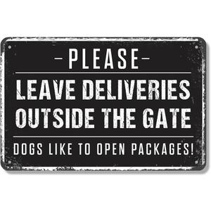 Please Leave Deliveries Outside The Gate Dogs Like To Open Packages 7 x 10 Inch Aluminum Metal Sign Bark Side Logistics Perfect for Farms Yards Driveways Fun Gift for Dog Owners Homeowners Neighbors