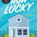 How Lucky: A Mystery Novel