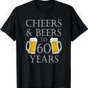 Cheers and Beers to 60 Years - 60th Birthday Gift T-Shirt (Small, Black)