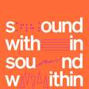 Sound Within Sound: Radical Composers of the Twentieth Century, Hardcover