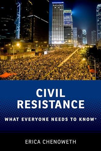 Civil Resistance: What Everyone Needs to Know® (Paperback)
