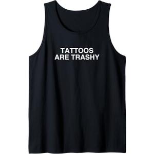 Y2K Sarcasm Tattoos are Trashy Funny College Humor Meme Tank Top, size S