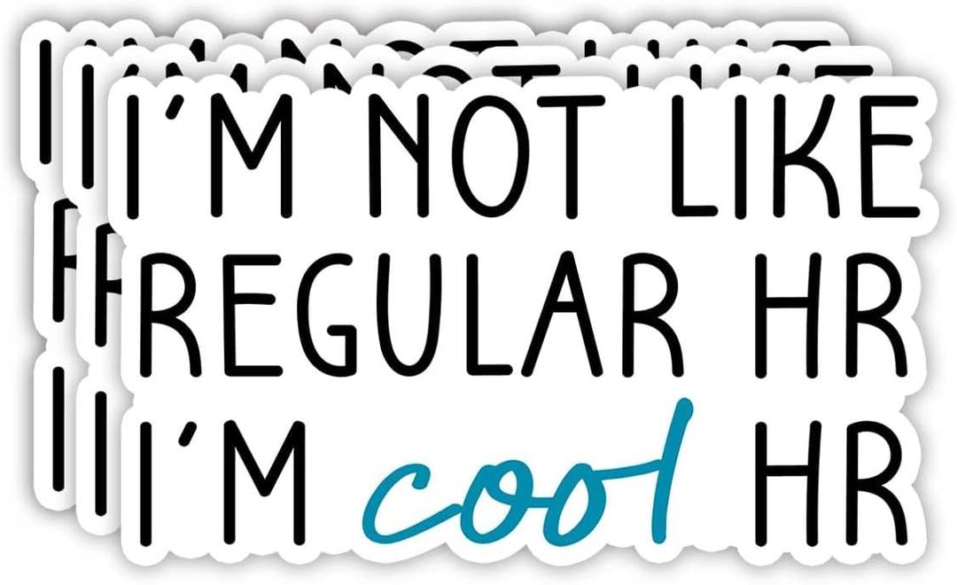(3pcs) I'm Not Like Regular HR I'm Cool HR Sticker Funny Sarcastic HR Professionals Worker Vinyl Decal Stickers for Tumbler Laptop Water Bottles Tablet Books Phone - Size 3x1.8