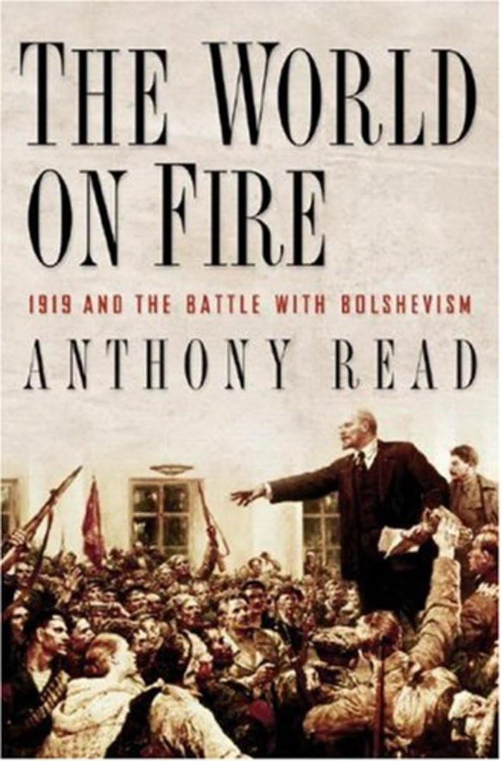 The World on Fire: 1919 and the Battle with Bolshevism