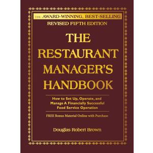The Restaurant Manager's Handbook: How to Set Up, Operate, and Manage a Financially Successful Food Service Operation
