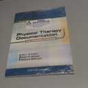 Physical Therapy Documentation: From Examination to Outcome
