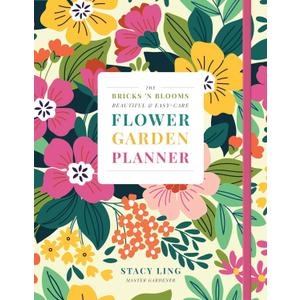 The Bricks 'n Blooms Beautiful and Easy-Care Flower Garden Planner