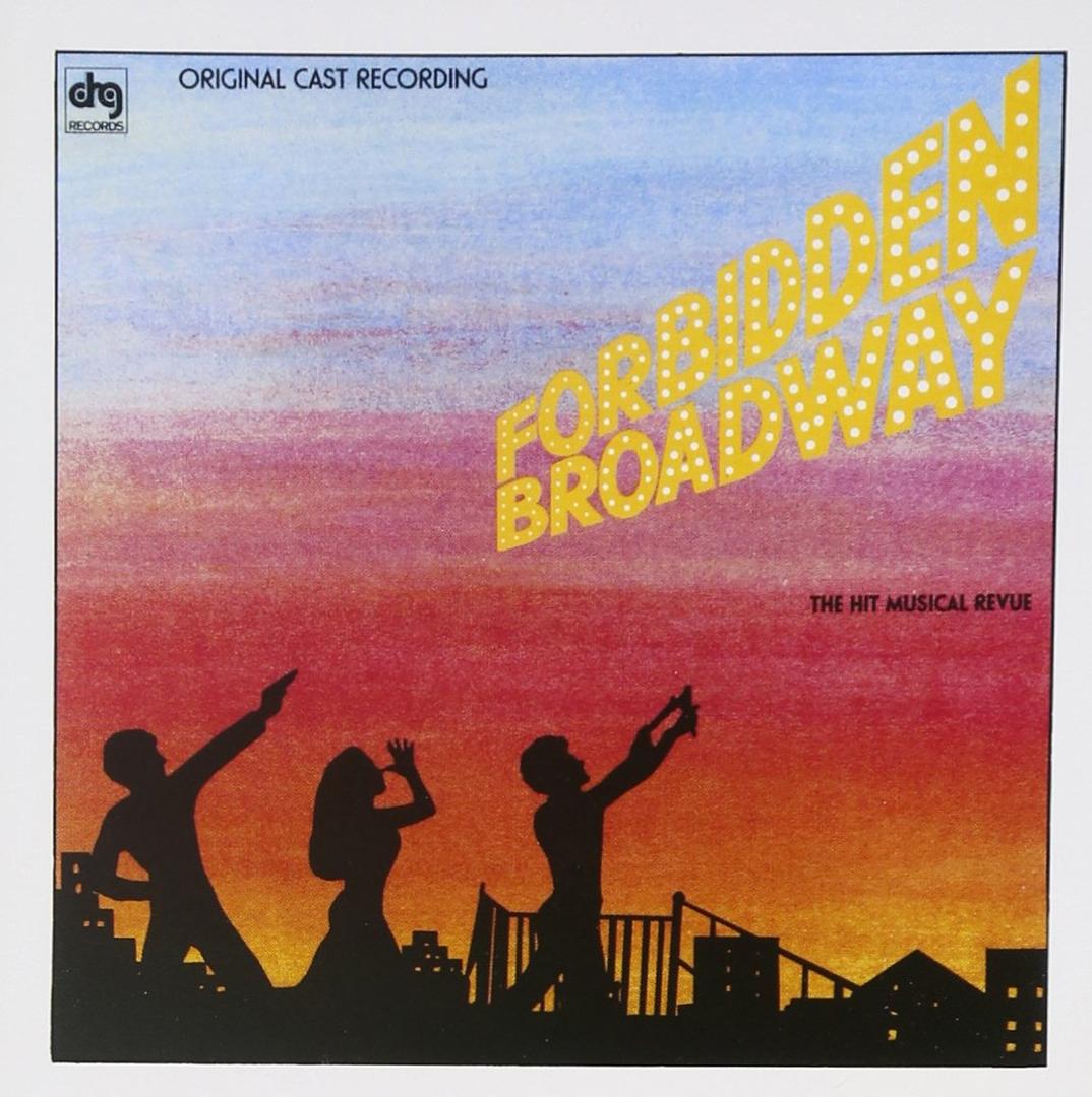 Forbidden Broadway: The Hit Musical Revue 1982 Revue Compilation
