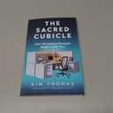 The Sacred Cubicle: How Workplace Renewal Begins with You