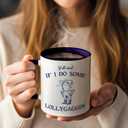 Jakayla funny coffee mugs - Y'all Mind If I Do Some Lollygaggin',11 ounces