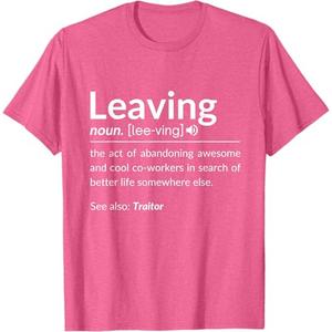 Definition Of Leaving For Coworkers Leaving For New Jobs T-Shirt L