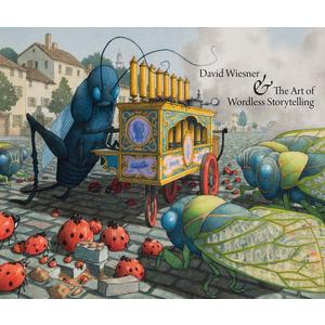 David Wiesner and the Art of Wordless Storytelling, Hardcover